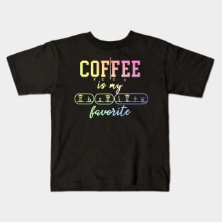 Coffee Is My Favorite Kids T-Shirt